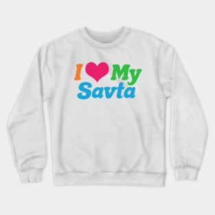 I Love My Savta Crewneck Sweatshirt